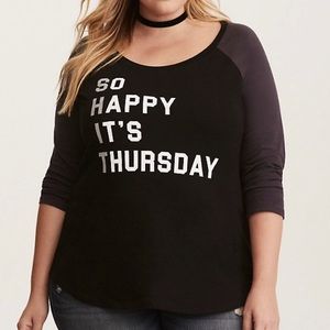 Torrid “So Happy It’s Thursday” Raglan Shirt Size 3
